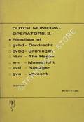 Dutch Municipal Operators - Dordrecht, Groningen, The Hague, Maastricht, Mijmegen, Utrecht by GRANT, D.